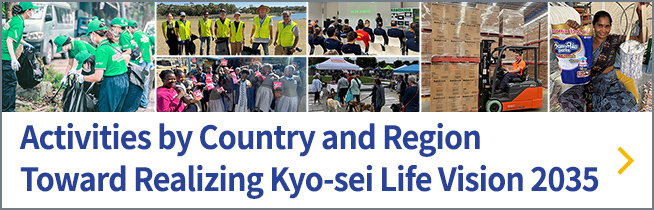 Activities by Country and Region Toward Realizing Kyo-sei Life Vision 2035